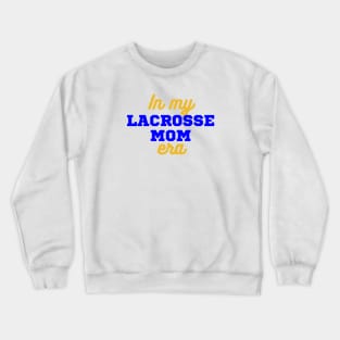 In My Lacrosse Mom Era Crewneck Sweatshirt